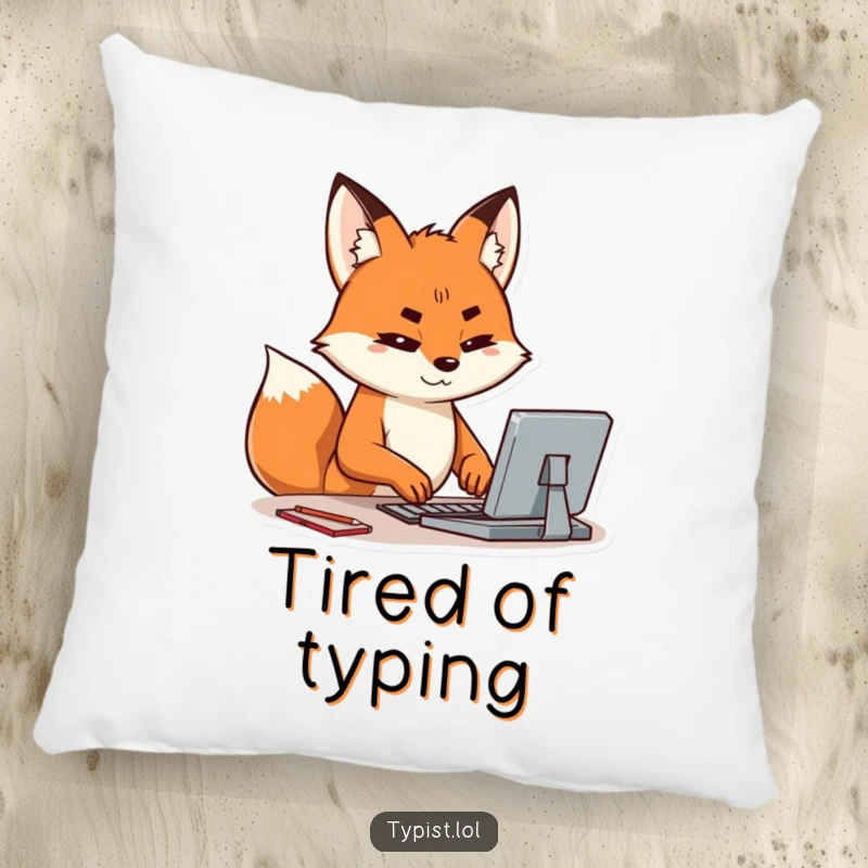 Funny pillow featuring a happy fox typing with intense concentration, brow furrowed, symbolizing deep thought and wit.