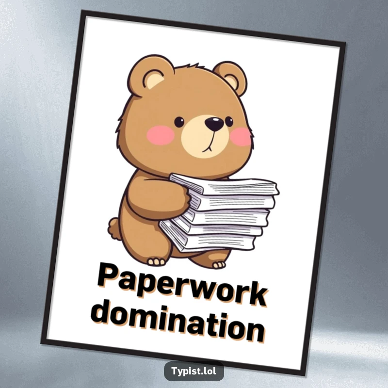 Funny digital art of a determined bear holding a large pile of papers, symbolizing perseverance and office humor for wall display.