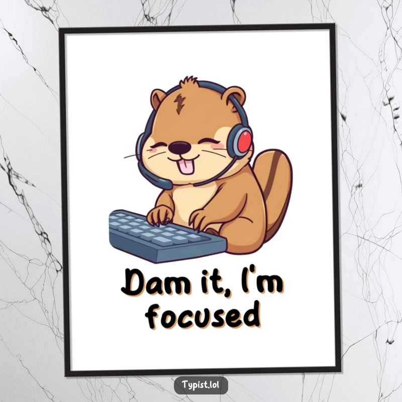 Funny digital art print of a busy beaver wearing a headset and enthusiastically tapping keys, embodying industriousness and task completion.