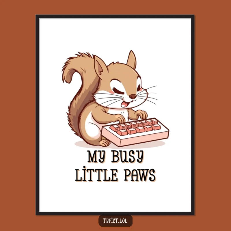 Funny Squirrel Digital Art: Hilarious Typing Squirrel Print for Your Space