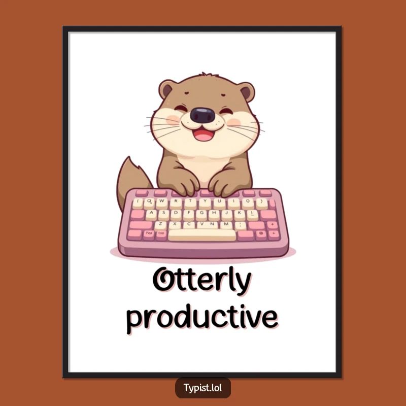 Funny Otter Productivity Print: Whimsical Art for Inspiring Spaces