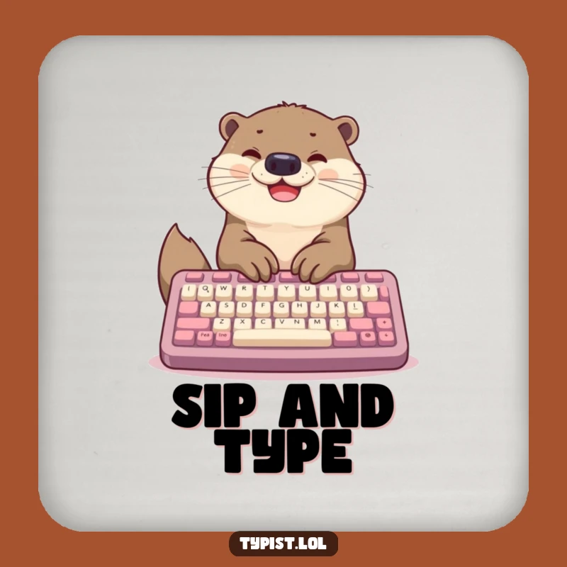 Funny Otter Typing Drink Coaster: Happy Protection for Surfaces