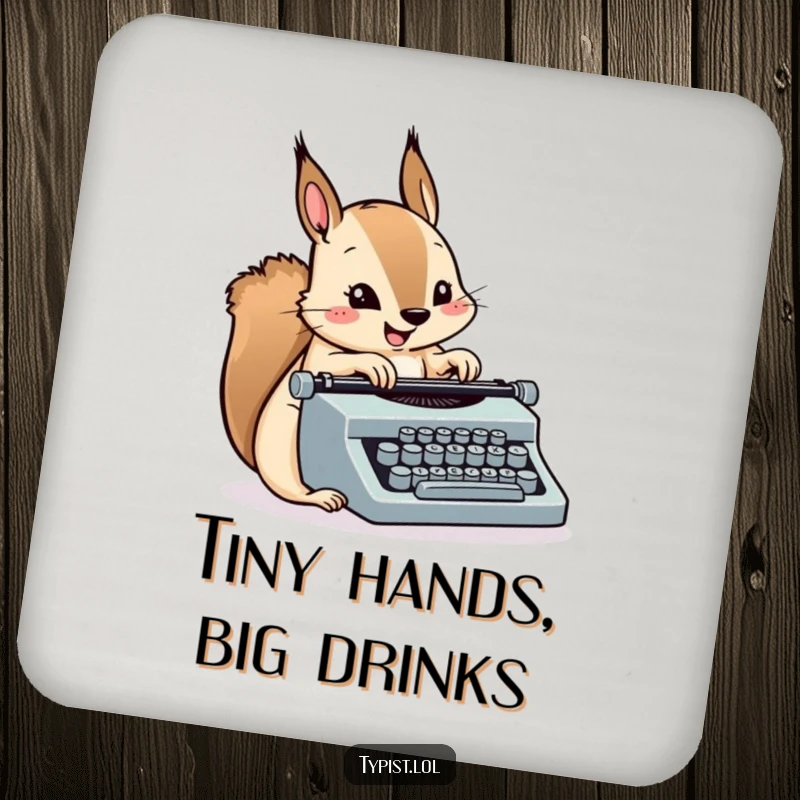 Funny Squirrel Typewriter Coaster: A speedy squirrel types on a tiny typewriter. Protects surfaces with humor.