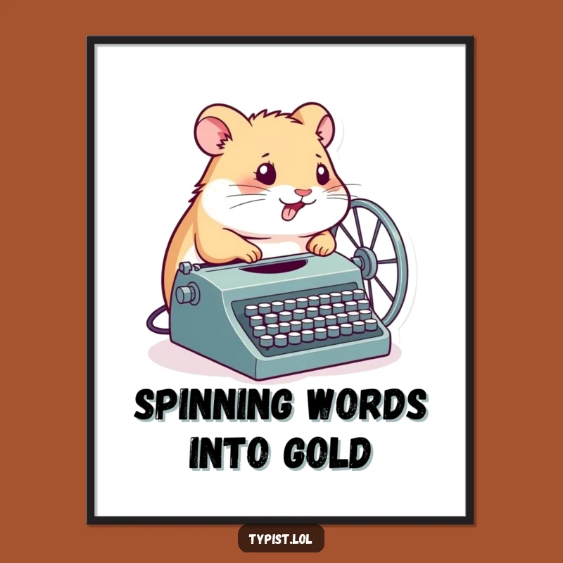 Funny Hamster Typewriter Poster: Determined Spinner Creates Words - Humorous Wall Art
