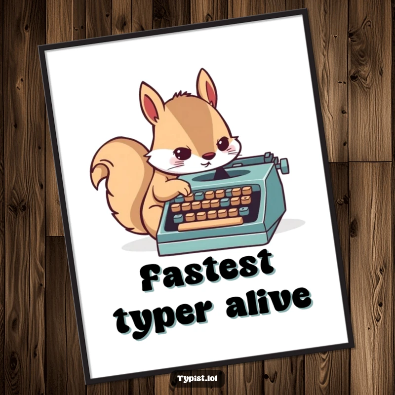 Funny poster art of a determined squirrel furiously typing on a tiny typewriter, capturing intense creative effort.