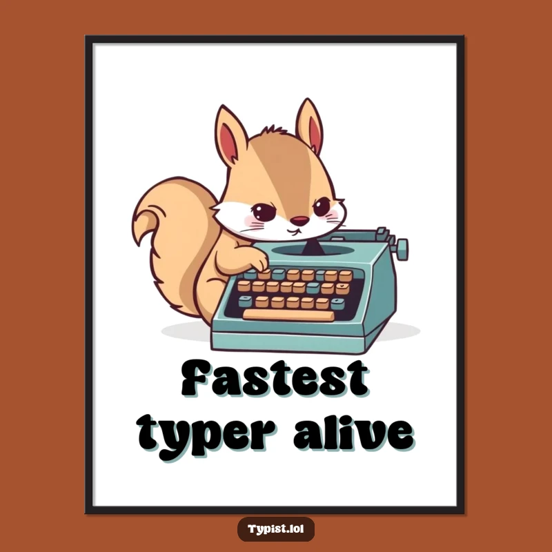 Funny Squirrel Writer Poster - Hilarious Desk Art for Authors!