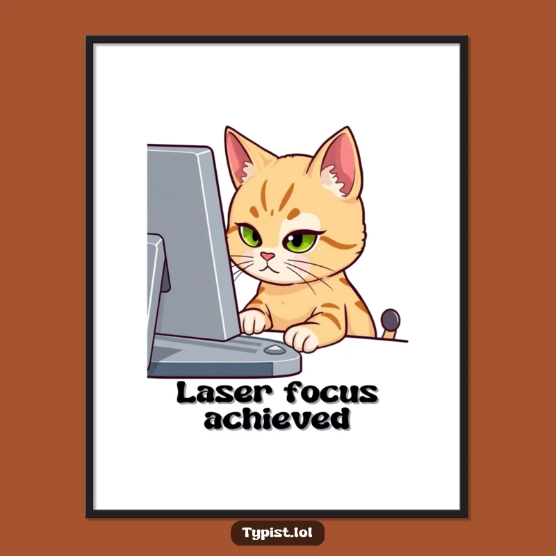 Funny Cat Screen Stare Poster - Feline Intensity Wall Art