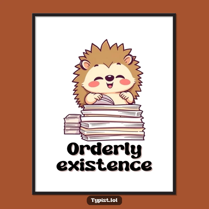Funny Hedgehog Organizer Poster - Hilarious Decor for Neat Spaces!