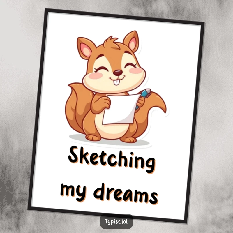 Funny poster of a happy squirrel character winking while holding a pen and paper, adding witty charm to decor.