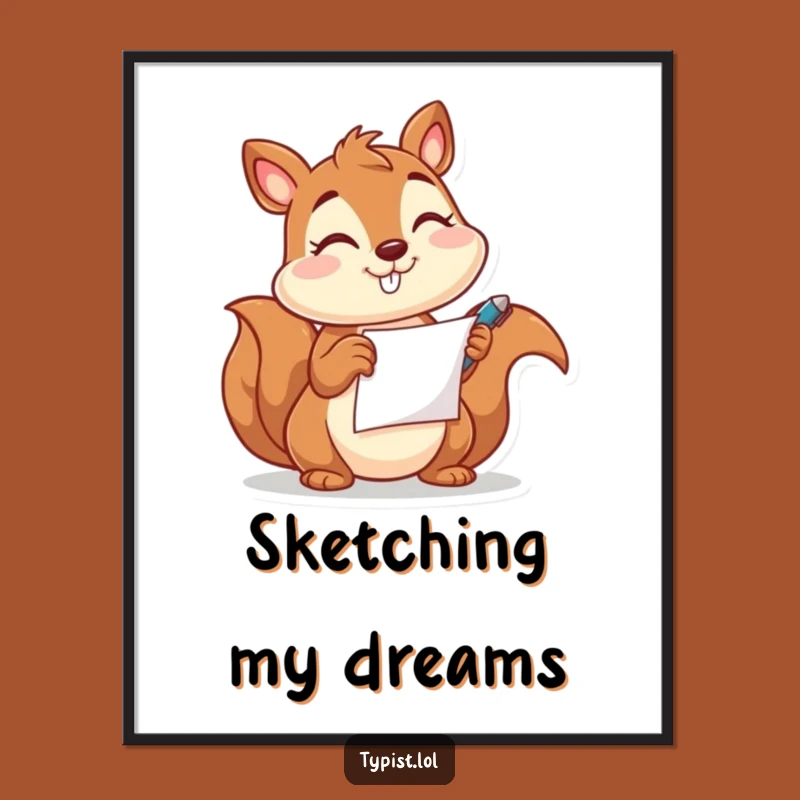 Funny Squirrel Pen Poster: Add Witty Charm to Your Walls Art Gift