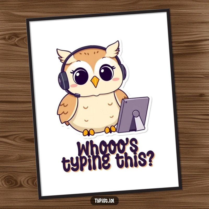 Funny Owl Typing Poster: A happy owl wearing a headset types with focus, wise and humorous wall art, great funny gift.