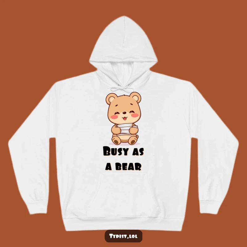 Funny Bear Paperwork Hoodie: Cozy Up with Your Workload - Warm Funny Gift