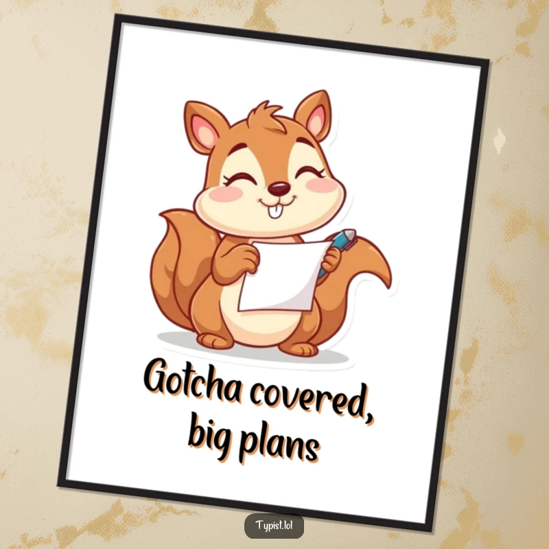 Funny Free Printable Wall Art: A cheerful squirrel winks with a pen and paper, ready to jot down thoughts.