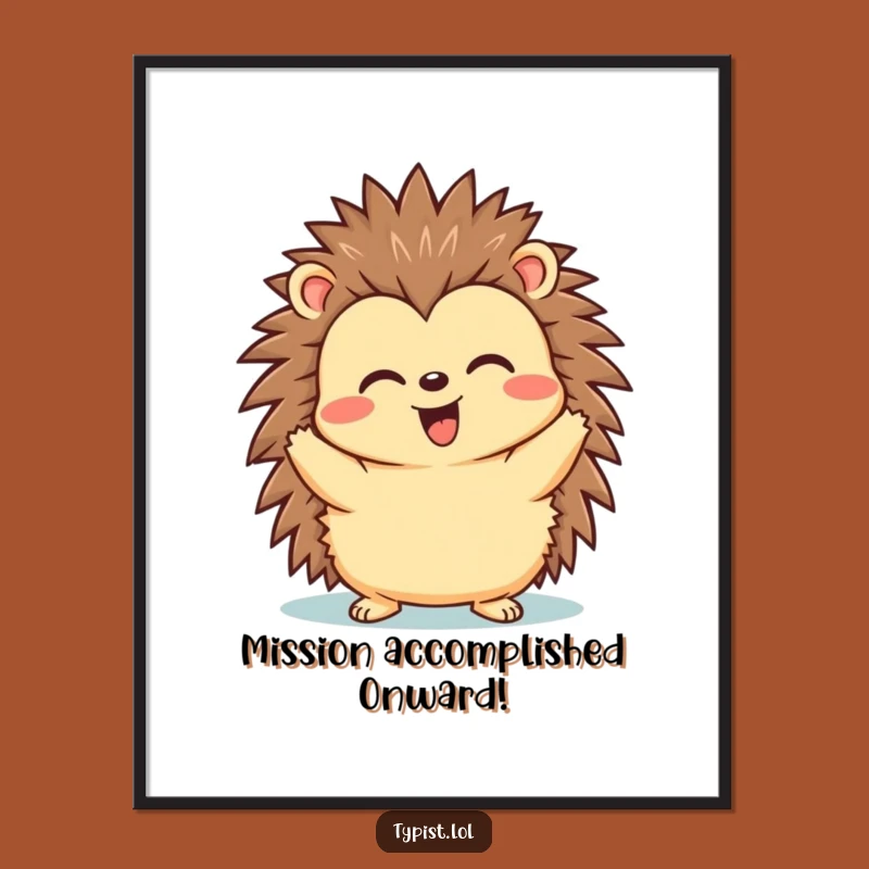 Free Printable Wall Art: Triumphant Hedgehog Send, Downloadable Art, Motivational Decor