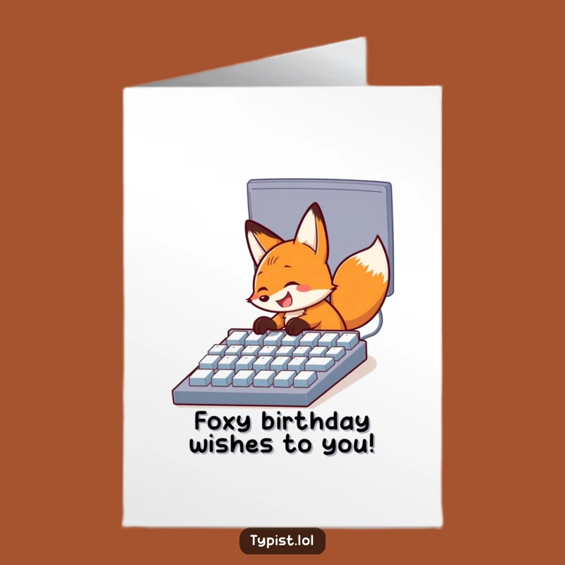 Free Printable Funny Birthday Card: Fox Typing Fast, Hilarious Downloadable Gift