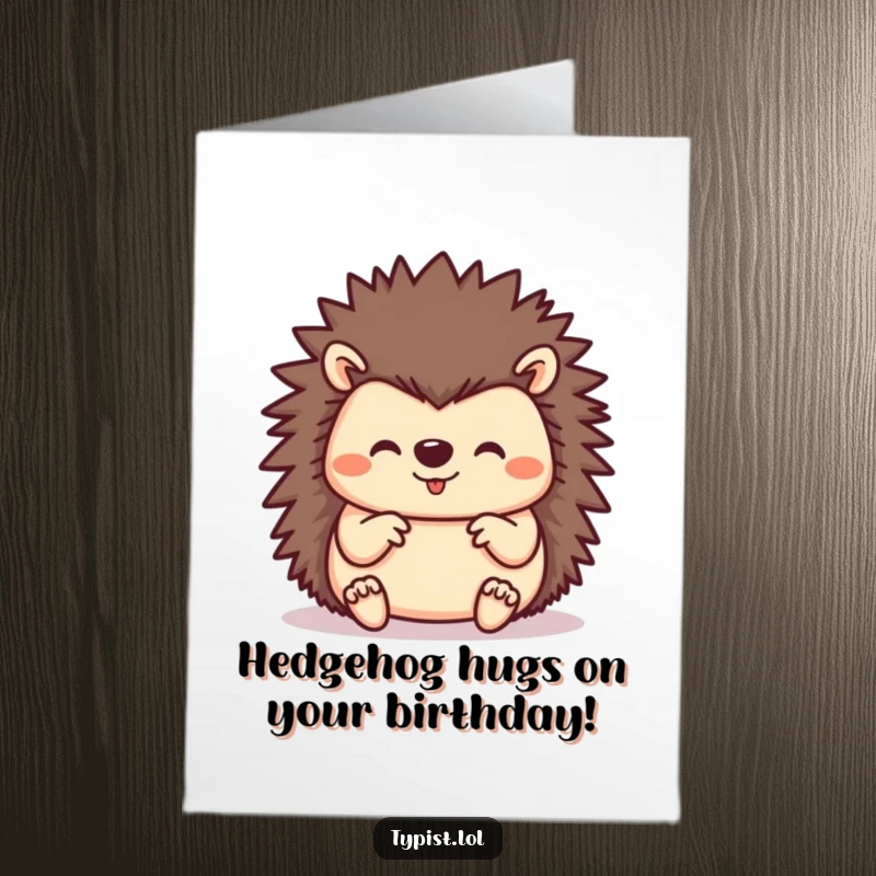 Funny Free Printable Birthday Card: A happy hedgehog uses its many tiny paws to type energetically.