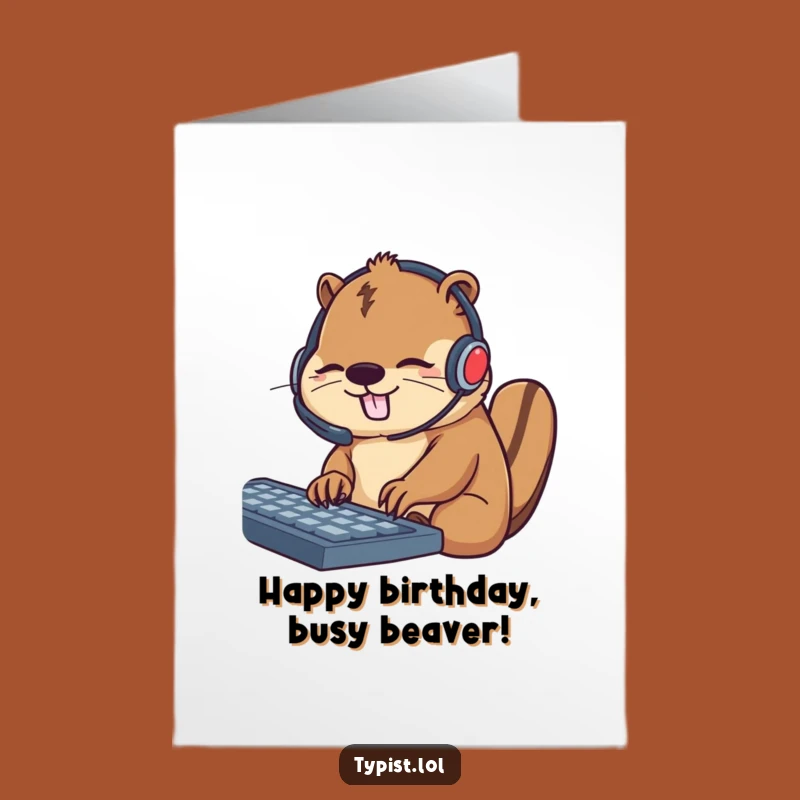 Free Printable Birthday Card: Busy Beaver Work Mode Downloadable Gift