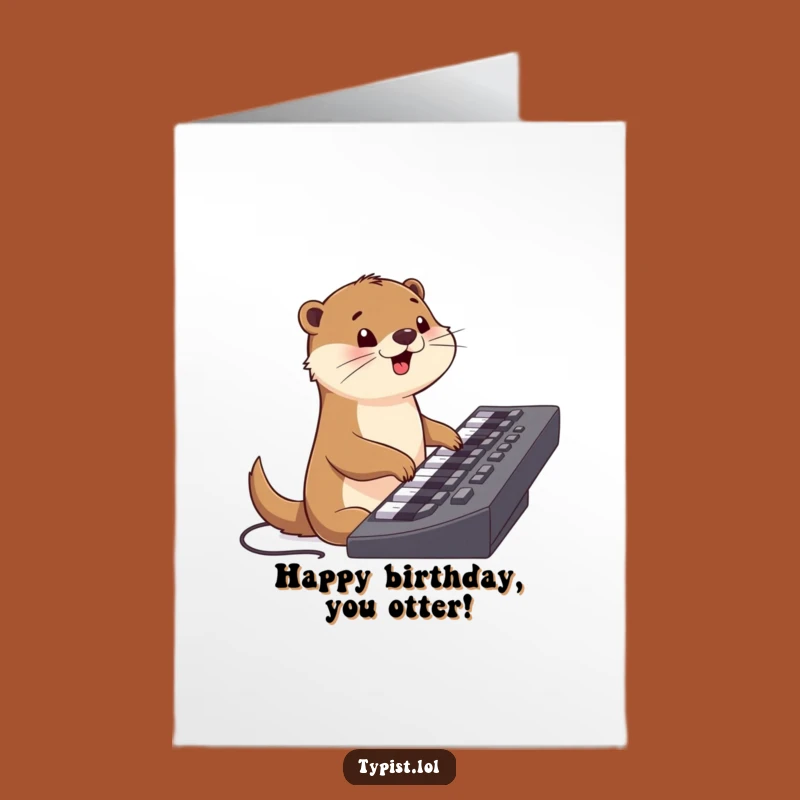 Free Printable Funny Birthday Card: Happy Otter Keyboard Fun Downloadable Gift