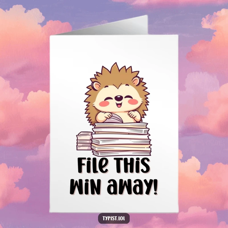 Funny Free Printable Congratulations Card: Happy hedgehog meticulously organizing piles of paper, a funny symbol of order downloadable.