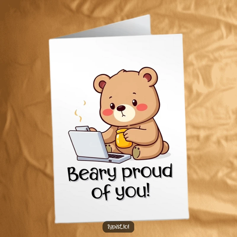 Funny Free Printable Congratulations Card: A focused bear typing with one paw, clutching a honey jar, celebrating a sweet success.