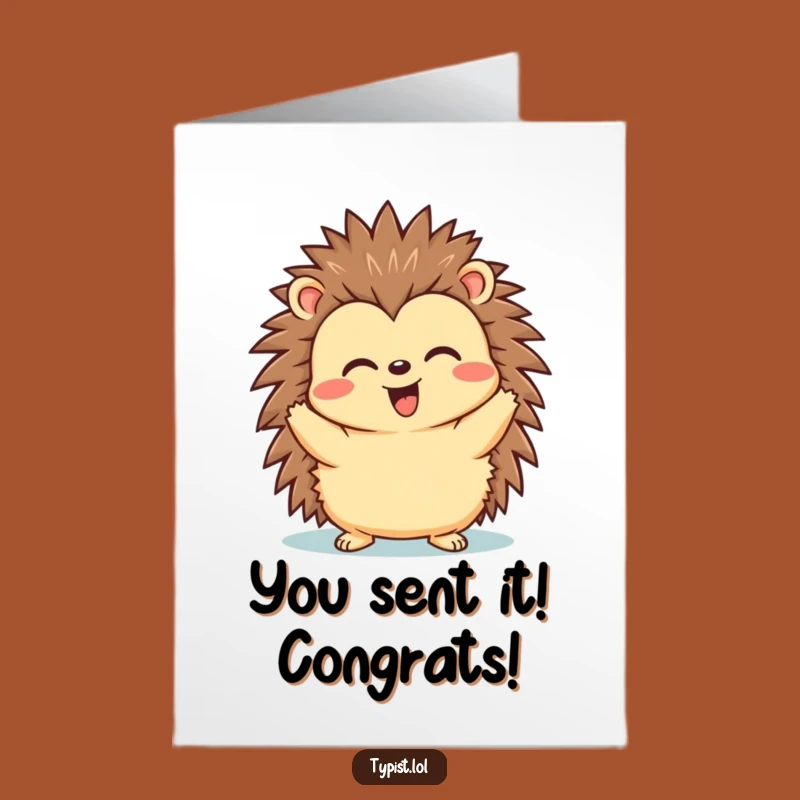 Free Printable Congrats Card: Hedgehog Send Success, Downloadable, Funny Achievement Gift