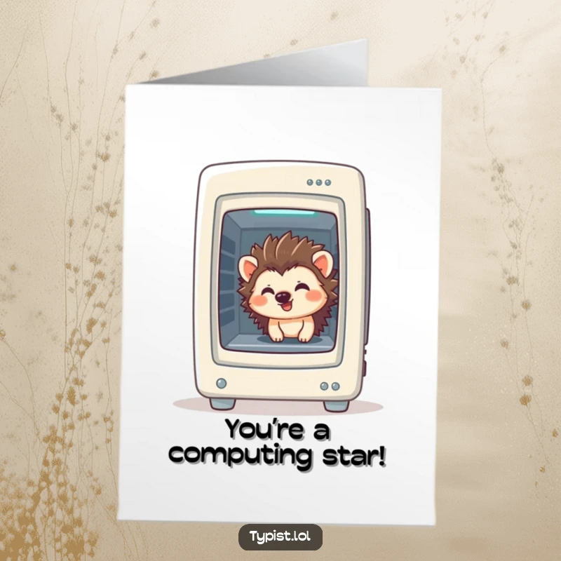 Funny Free Printable Congratulations Card: A giggling hedgehog peeking from inside a computer tower, a surprising techy congrats.