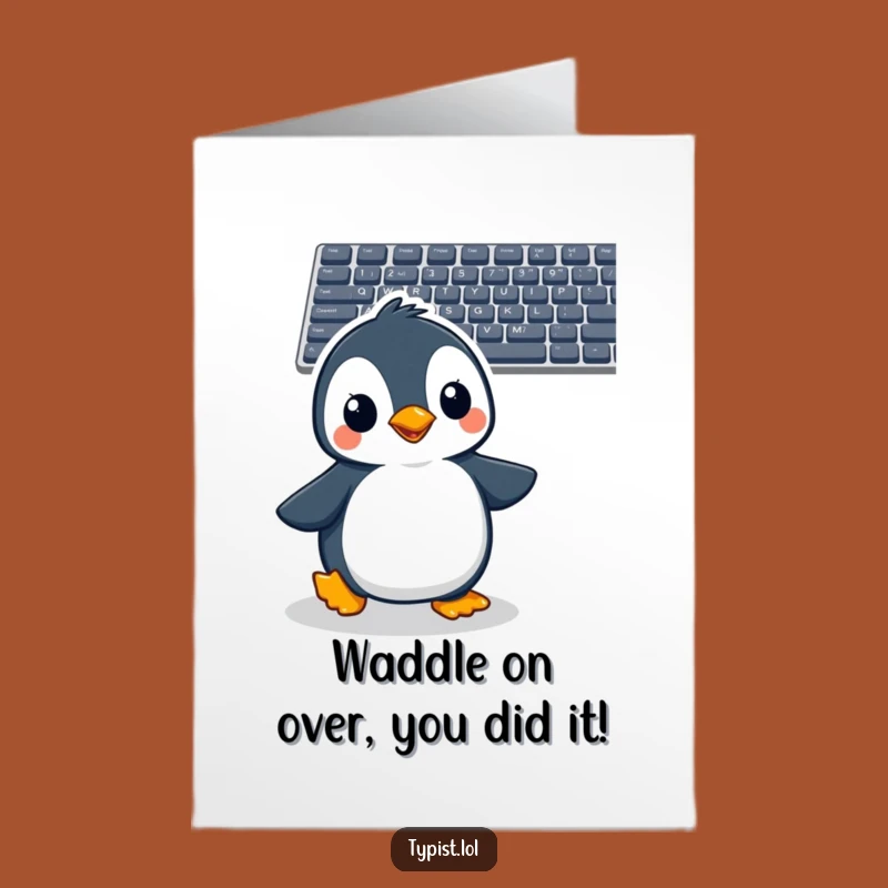 Free Printable Penguin Keyboard Congrats Card - Hilarious Downloadable for New Jobs or Wins