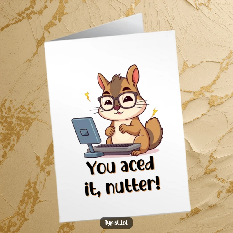 Funny Free Printable Congratulations Card: A spectacled squirrel typing at lightning speed, celebrating your awesome success with efficiency.
