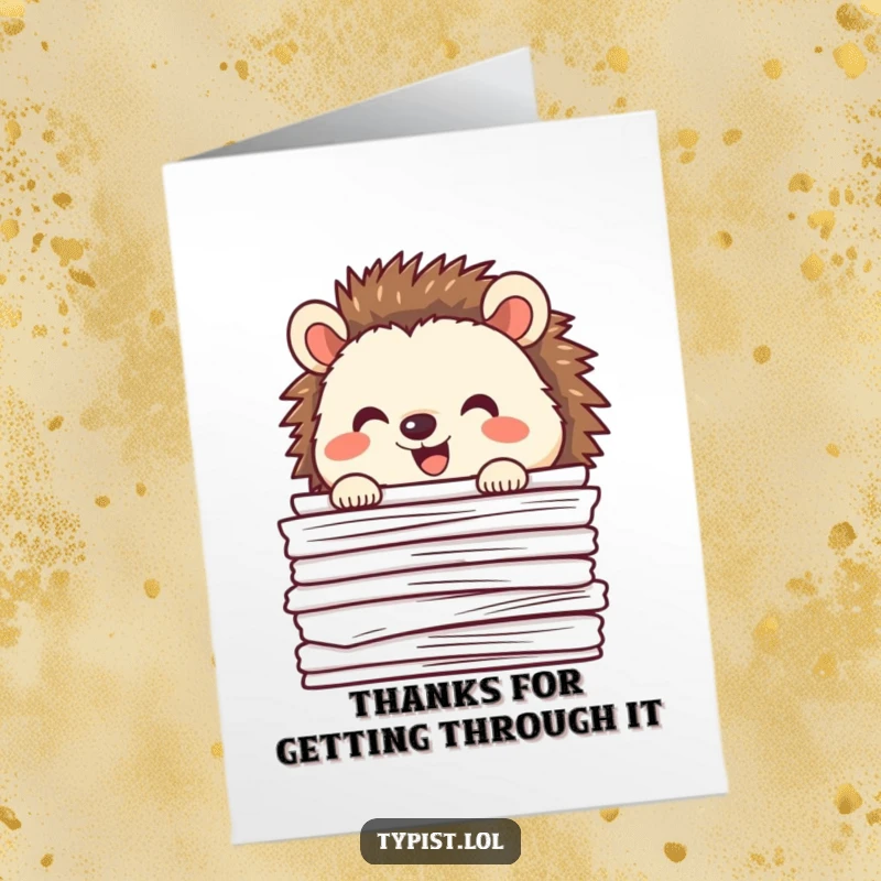 Funny Free Printable Thank You Card: A happy hedgehog with a big smile, peeking from behind a stack of papers.