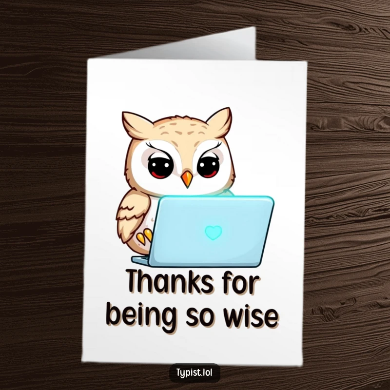 Funny Free Printable Thank You Card: Focused owl at a laptop, typing a heartfelt thank you with intense concentration.