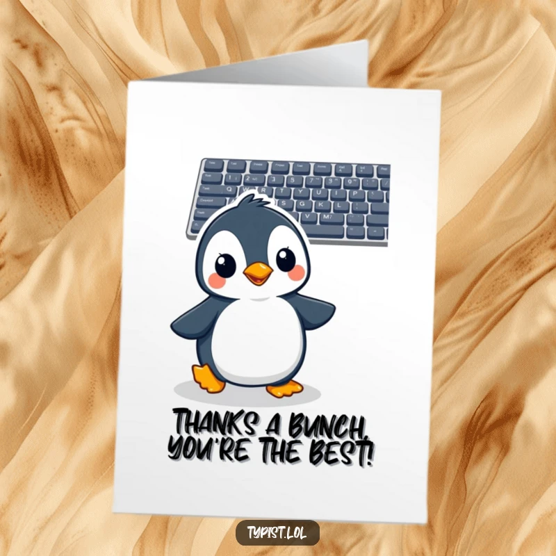 Funny Free Printable Thank You Card: Joyful penguin energetically approaches a keyboard to express thanks.