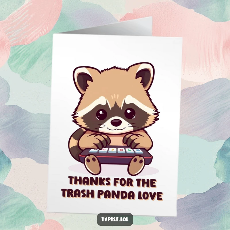 Funny Free Printable Thank You Card: A multi-pawed raccoon typing energetically, expressing immense gratitude for your thoughtful actions.