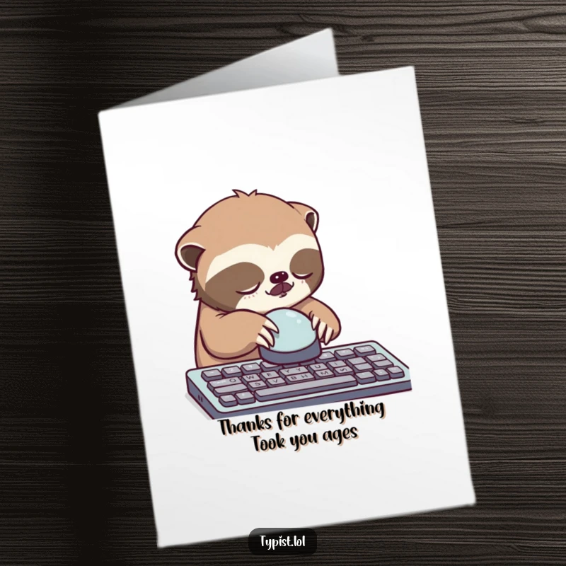 Funny Free Printable Thank You Card: Exhausted sloth gently pressing a single keyboard button, appreciating your help, downloadable art.