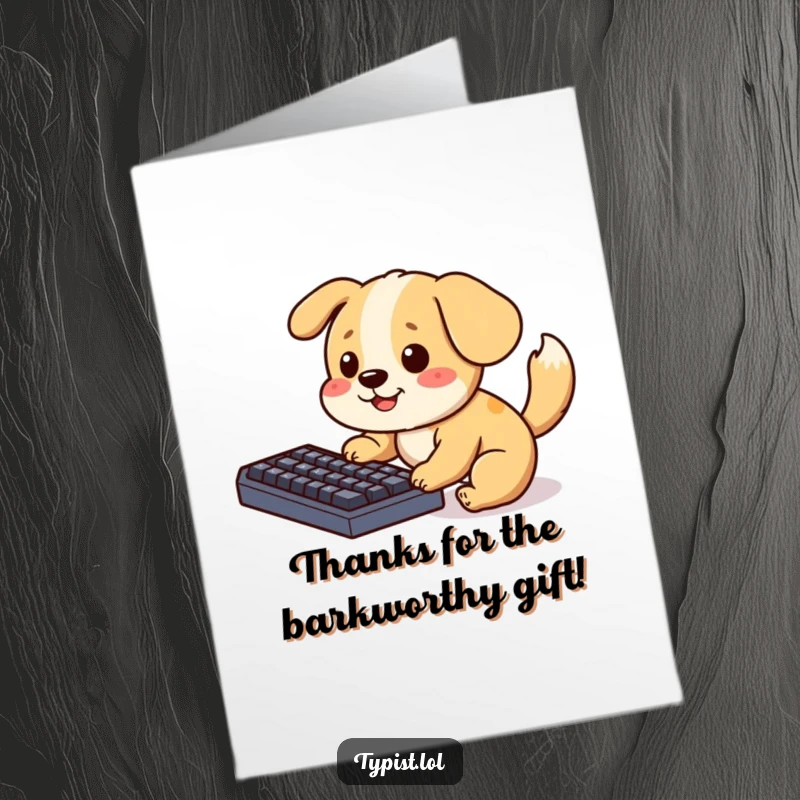 Funny Free Printable Thank You Card: Playful dog wags tail while typing a thank you message on a keyboard.