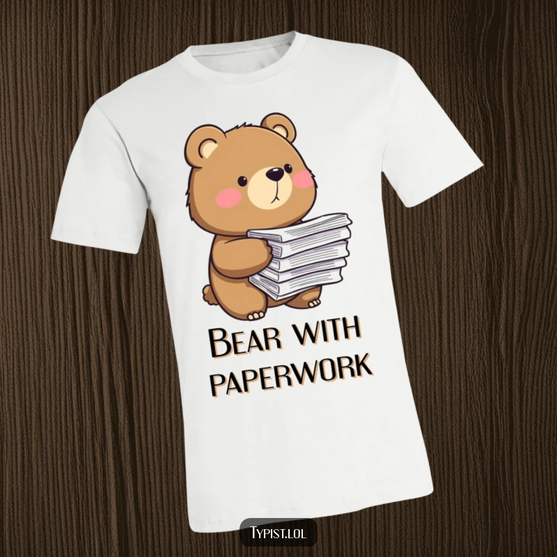 Funny t-shirt print of a determined bear overloaded with a tall stack of papers, expressing a relatable office struggle.