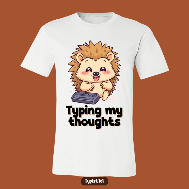 Funny Hedgehog Typist Tee: Hilarious Fast-Pawed Shirt for Busy People
