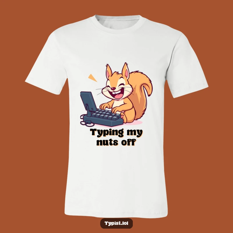 Funny Squirrel T-Shirt: Wear Your Typing Hustle with Pride